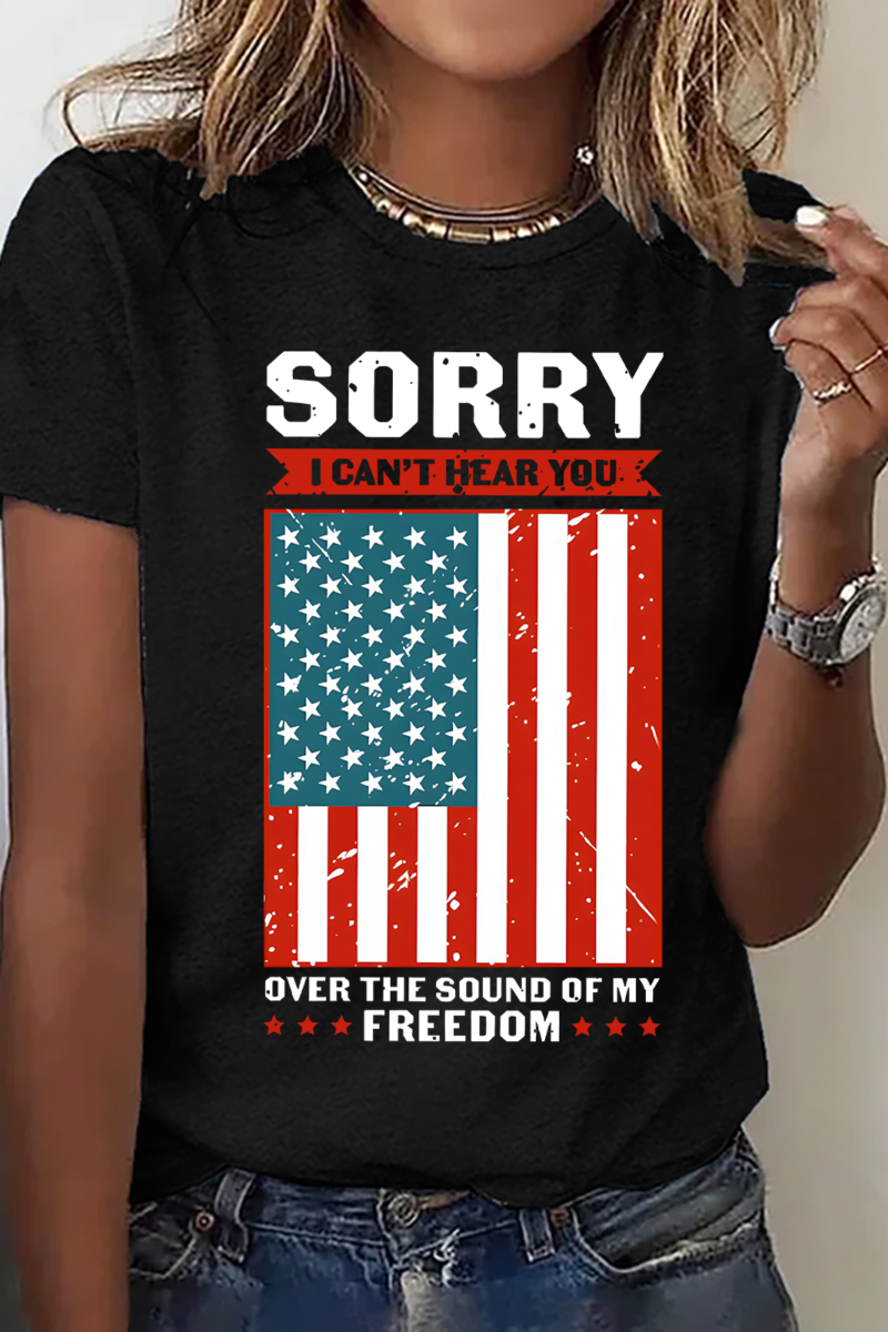 Sorry I Can't Hear You Over The Sound Of My Freedom Cotton T-Shirt