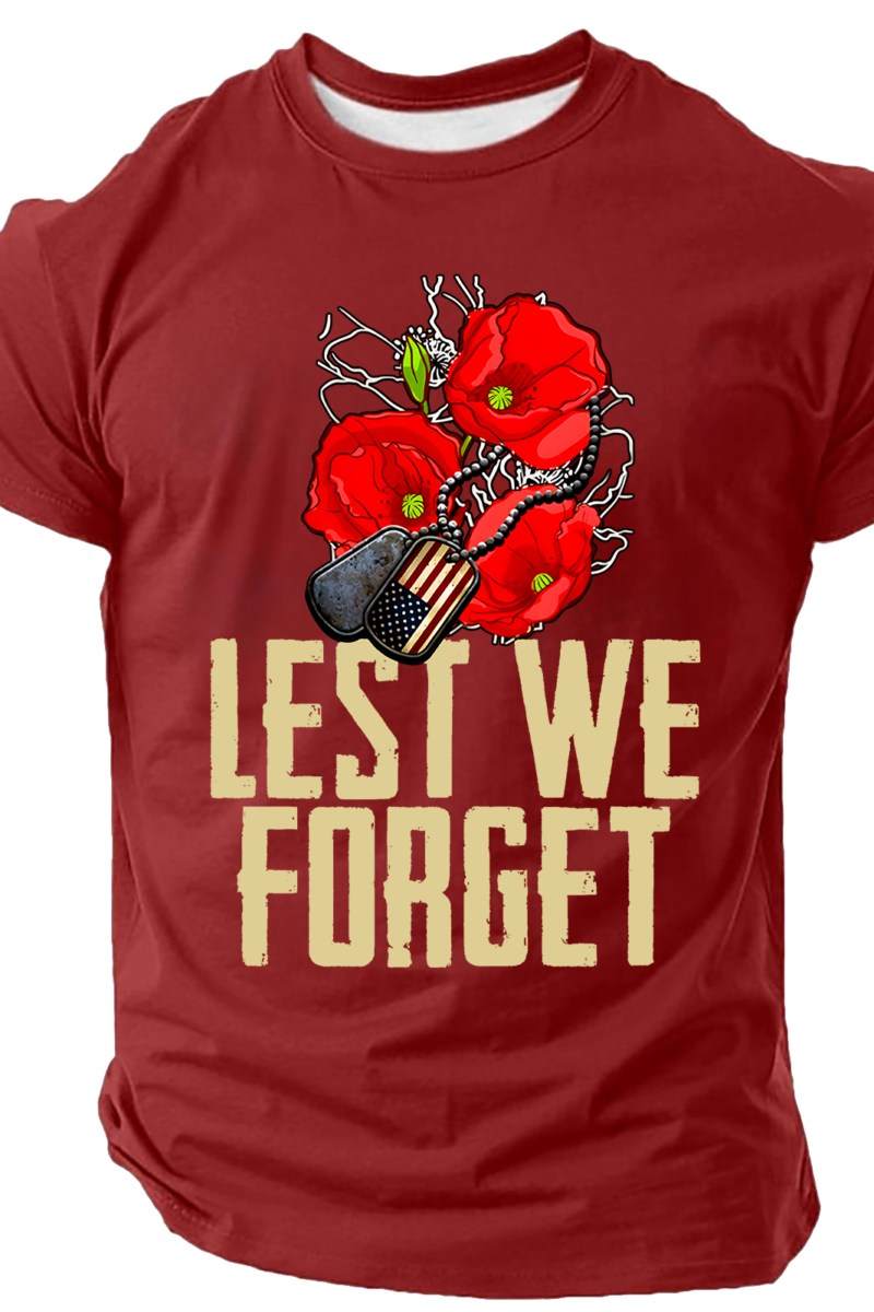 Lest We Forget,Veteran's Day Shirt, Memorial Day Cotton T-Shirt